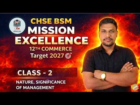 CHSE BSM Class 2 | Importance of Management | Odia + English | Target 2027