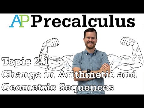 AP Precalculus Notes (Topic 2.1) Change in Arithmetic and Geometric Sequences