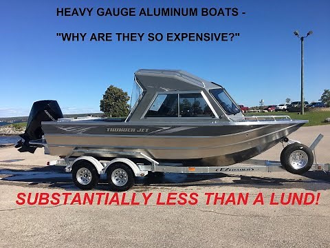 Why are Heavy Gauge Aluminum Boats so EXPENSIVE?!