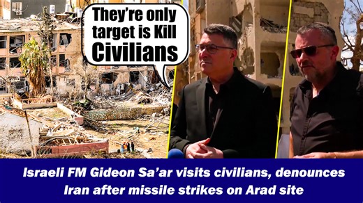 Israeli FM Gideon Sa’ar visits civilians, denounces Iran after missile strikes on Arad site