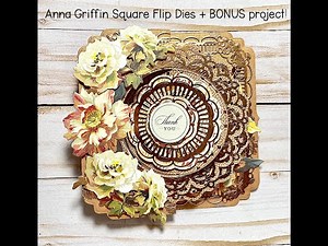 Anna Griffin Square Flip Dies | Plus BONUS Project!