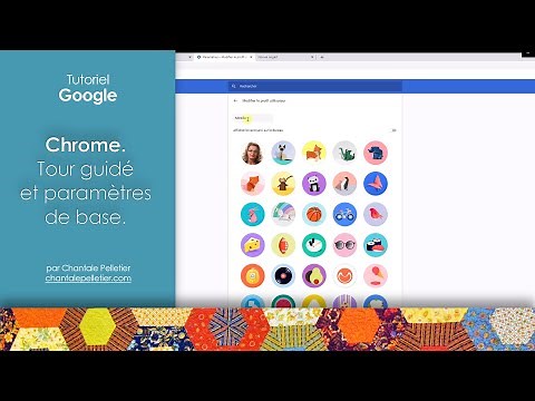 Google Chrome - Tour guidé et paramètres de base