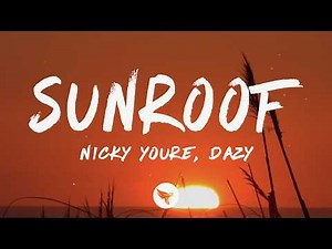 Nicky Youre, dazy - Sunroof (Lyrics)