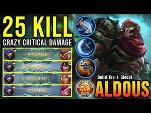 SAVAGE + 25 Kills!! Aldous One Hit Build (Crazy Critical Damage) - Build Top 1 Global Aldous ~ MLBB