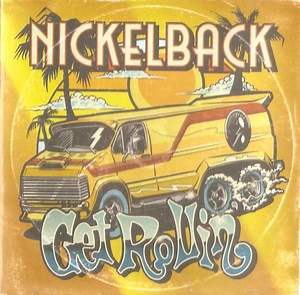 Nickelback - Get Rollin'