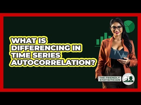 What Is Differencing In Time Series Autocorrelation? - The Friendly Statistician