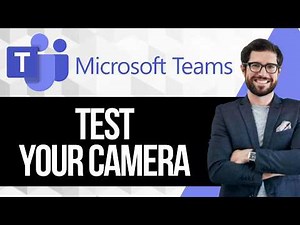 How to Test your Camera in Teams Without Joining a Meeting