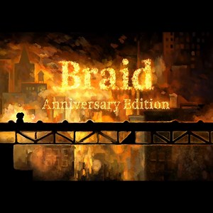Braid: Anniversary Edition [Videos] - IGN