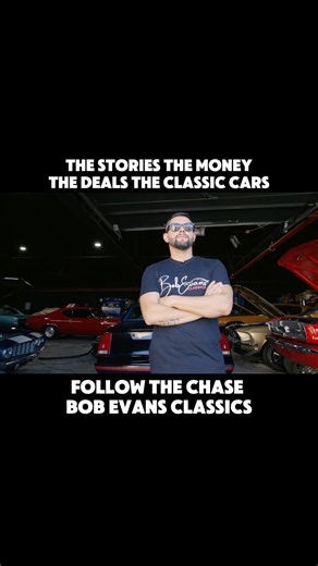 The stories, money, deals and classic cars. Follow Bob Evans Classics and join the chase!
