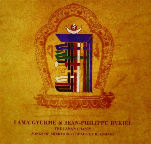 Lama Gyurme & Jean-Philippe Rykiel - The Lama's Chant: Songs Of Awakening/Roads Of Blessings