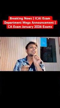 Breaking News | ICAI Exam Department Mega Announcement | CA Exam January 2026 Exams