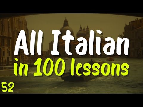 All Italian in 100 Lessons! | Lesson 52 | Learn Fast: Words, Phrases & Pronunciation