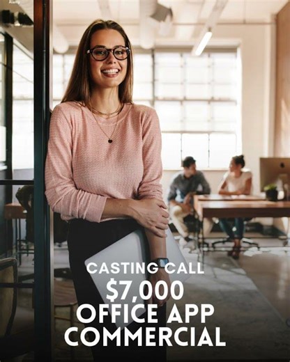 💼 Casting Call $7,000 Office App Commercial! 💰✨