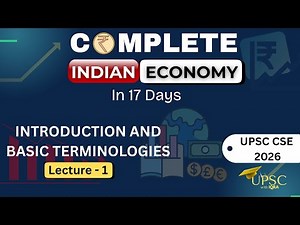 Complete Indian Economy For Upsc 🔥 | Lecture 1- Introduction and basics | Economy for beginners |