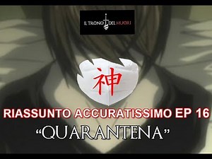 RECENSIONE DEATH NOTE EPISODIO 16 RIASSUNTO ACCURATISSIMO "QUARANTENA"