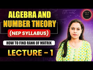 #01| How to Find Rank of Rectangular & Square Matrices | NEP syllabus | Algebra & Number Theory