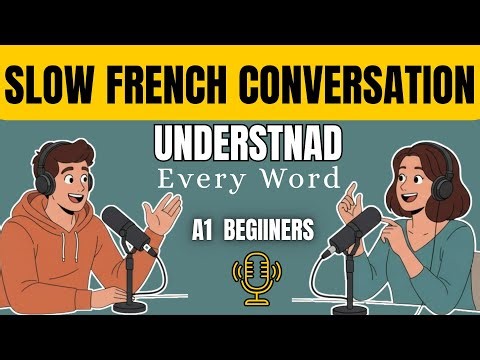 Speaking French Every Day | French for Beginners (A1) | Slow French Podcast