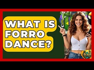 What Is Forro Dance? - Brazil Travel Expert
