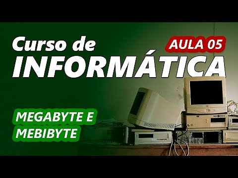 Curso de Informática #05 - Qual a diferença entre megabyte e mebibyte?