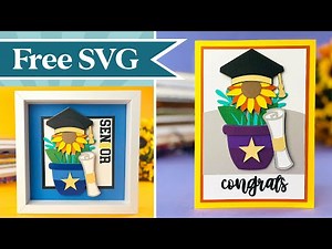 DIY Graduation Flowers 🎓 Free Graduation SVG with Sunflower