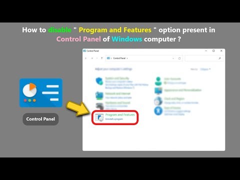 How to disable " Program and Features " option present in Control Panel of Windows computer ?