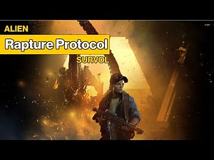 [ALIEN // SURVOL] Rapture Protocol