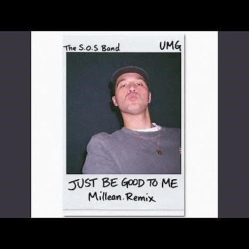 Just Be Good To Me (Millean. Remix)