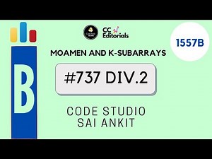 Codeforces #737 Div.2 | Moamen and k-subarrays | Problem 1557B | Codeforces Editorials/Tutorials