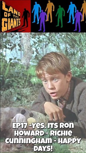 Land Of The Giants - Yes, Its Ron Howard - Richie Cunningham - Happy Days!