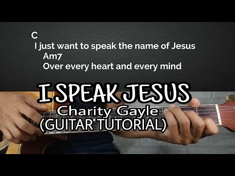 I SPEAK JESUS|Charity Gayle|Guitar Tutorial With Chords and Lyrics