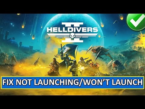 How To Fix Helldivers 2 Not Launching on PC | Fix Helldivers 2 Won't Launch/Open on PC