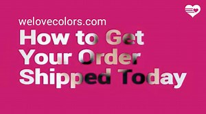 Want your order shipped today? Here's how it's done! plus some other secrets about We Love Colors. #WeLoveColorsUSA Now that you know the trick go place your order at welovecolors.com | We Love Colors