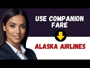 How to Use Alaska Airlines Companion Fare: Alaska Airlines Companion Fare Booking Guide (Steps