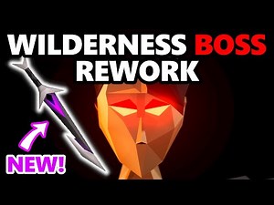 Everything You Should Know About The Wilderness Boss Rework