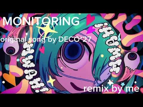 Monitoring - DECO*27 - [Remix by me!!]
