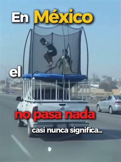 El significado del 'no pasa nada' en la cultura mexicana