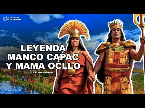 La Leyenda del Lago Titicaca con Manco Capac y Mama Ocllo - Leyendas del Imperio Incaico