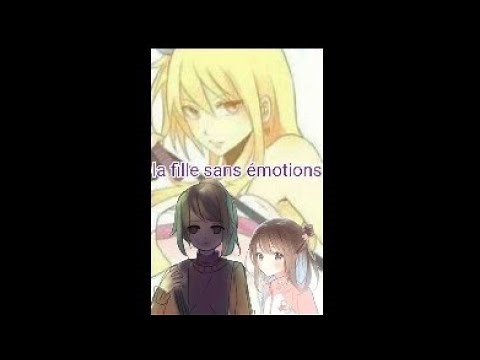 Os fairy tail nalu la fille sans émotions partie 1