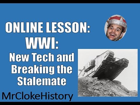 GCSE History - Warfare: How did New Technology Break the Stalemate of WWI?