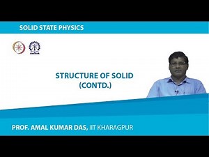 Lecture 4 : Structure of Solid (Contd.)