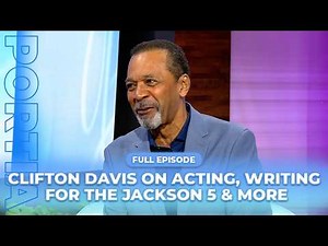 FULL EPISODE: Clifton Davis On Acting, Writing For The Jackson 5 & More