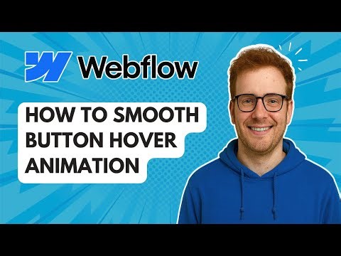 How to Smooth Button Hover Animation Webflow [2025 Guide]