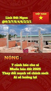 2M views · 18K reactions | Nóng:7 cảnh báo cho ai muốn bán đất 2025 thay đổi mạnh về chính sách ai sẽ hưởng lợi. #bds #Datbinhphuoc #datchonthanh #bdsdongnai #bdsbinhduong #datsaigon | Khánh Linh | Facebook