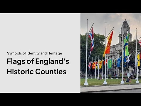 What Do England’s County Flags Really Mean?