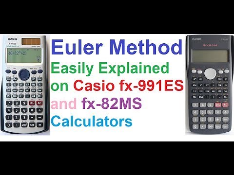 Euler Method Easily Explained On Casio fx-991ES and Casio fx-82MS Scientific Calculators!