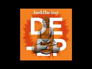 Buddha-Bar [Official] Deep & Organic House Mix