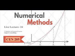 CEN 205 Live Lecture 24 ( Curve fitting-Quadratic and Expotential Function )