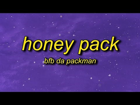 Bfb Da Packman - Honey Pack (Lyrics) | i don't like good b they just not it