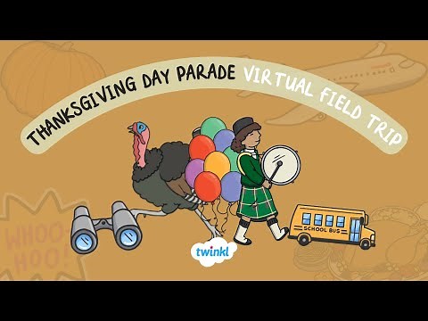 Thanksgiving Day Parade Virtual Field Trip for Kids | Twinkl Adventures | Twinkl USA