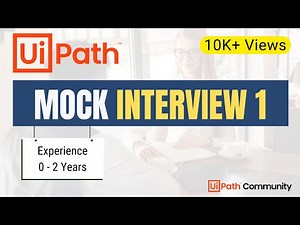 🔴 1. UiPath Mock Interview | 0 -2 Years | LIVE | Interview Questions and Answers | Beginners | RPA